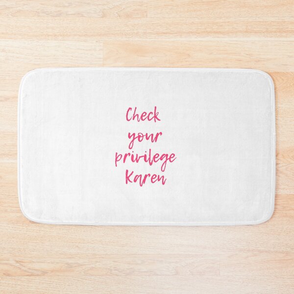 Item preview, Check Your Privilege Karen designed and sold by nicole6830.