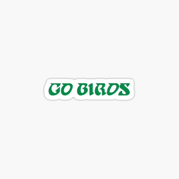 Go BIRDS! Sticker for Sale by Zach Patterson