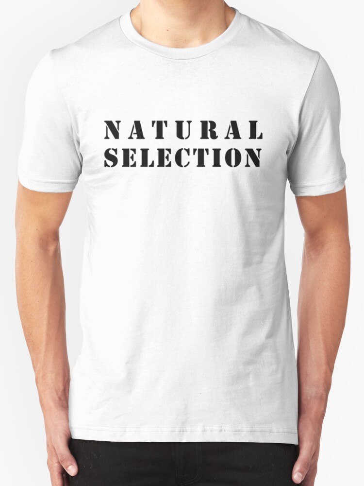 "Natural Selection" T-Shirts & Hoodies by mihyuck | Redbubble