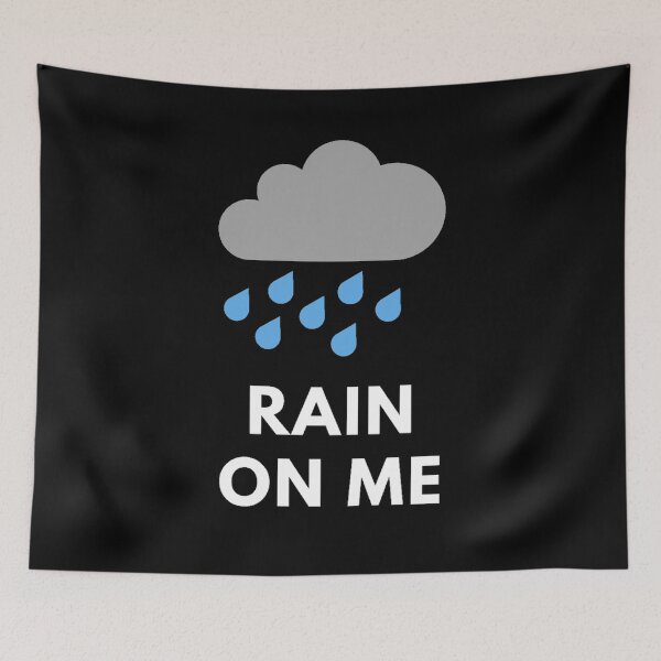 Item preview, Rain on Me T-shirt Mask Wall Art Sticker Mug designed and sold by TheGreekGuy.