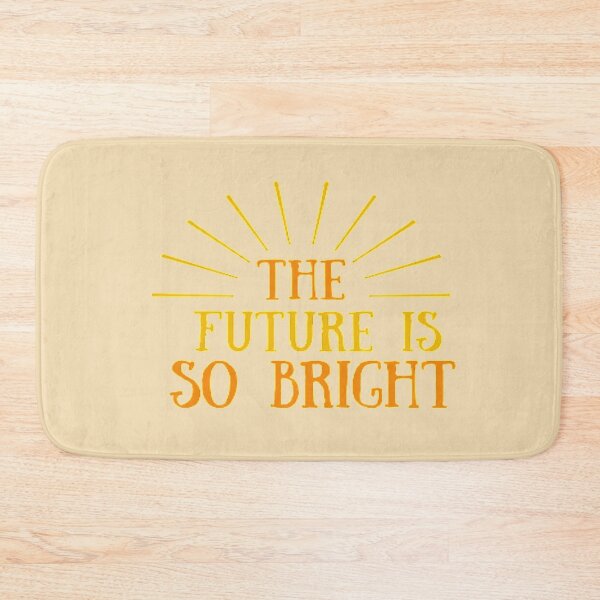Item preview,  The Future Is So Bright designed and sold by adityanik.