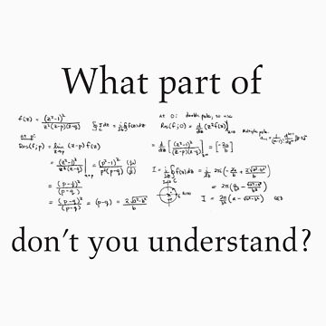 Aperçu de l'œuvre Quelle partie ne comprenez-vous pas Math Humour Nerdy Geek Shirt de scienceispun