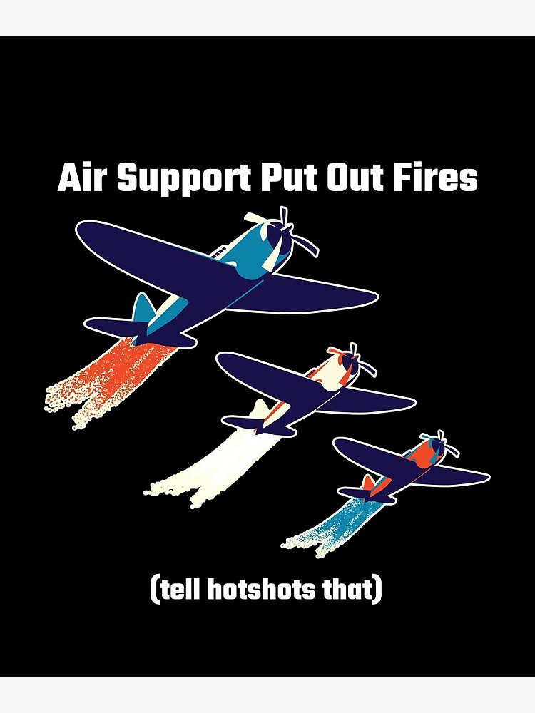 air-support-put-out-fires-firefighting-funny-poster-by-firefamily