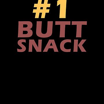 Artwork thumbnail, #1 Butt Snack Arcadia Tales Funny Quote by Foxicopter