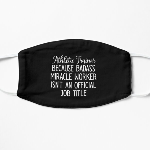 Athletic Trainer Because Badass Miracle Worker Isn't An Official Job Title Mask