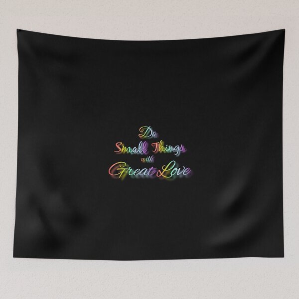 Item preview, Do small things with great love rainbow quote designed and sold by artlinked7.