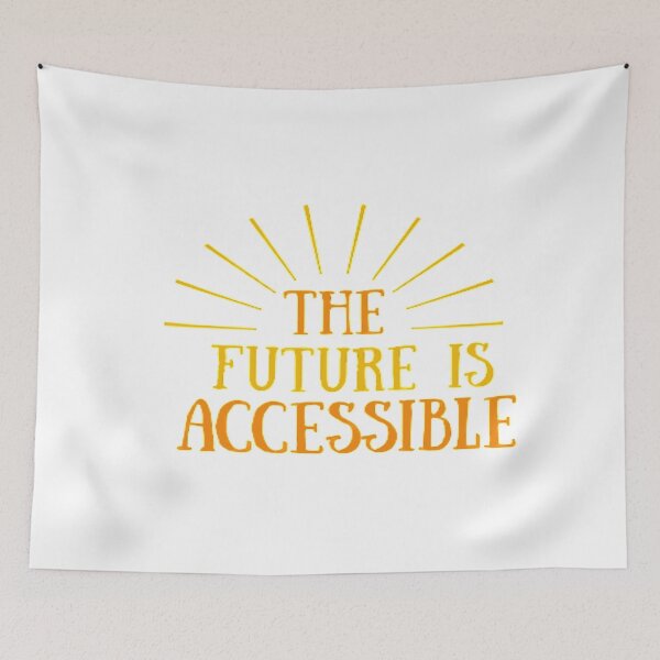 Item preview, The Future Is Accessible designed and sold by adityanik.