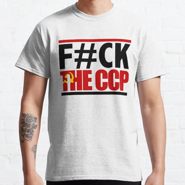 F#CK The CCP Classic T-Shirt