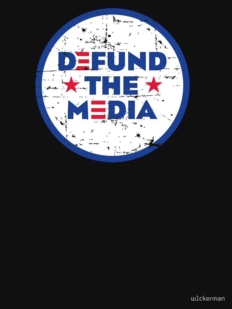 DEFUND THE MEDIA by w1ckerman