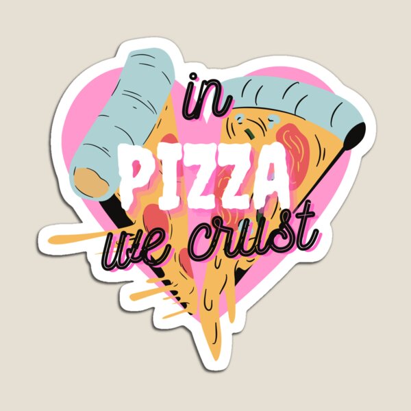 Item preview, in pizza we crust designed and sold by NelBo.
