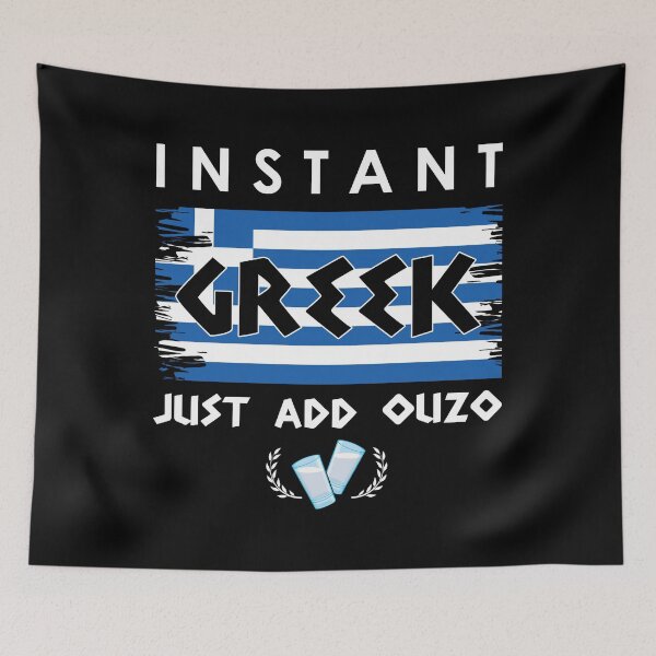 Item preview, Greek Flag Just Add Ouzo design designed and sold by jakehughes2015.