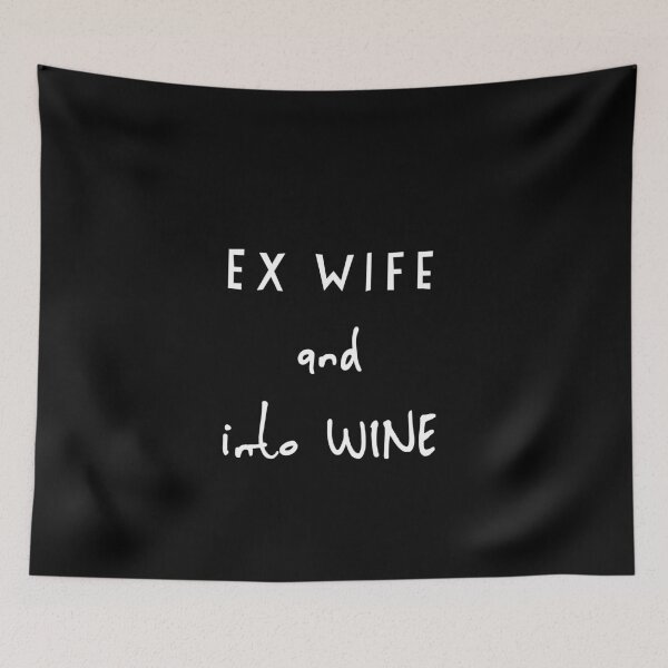 Item preview, Ex Wife and Into Wine designed and sold by funkybay.