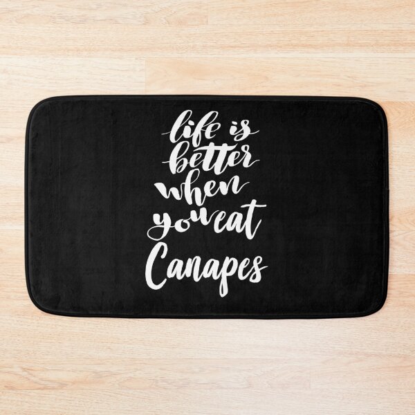 Item preview, Life Is Better When You Eat Canapes designed and sold by ProjectX23.