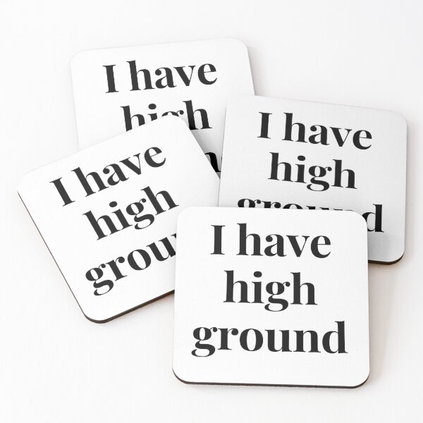 Item preview, I have high ground designed and sold by ExploreStore.