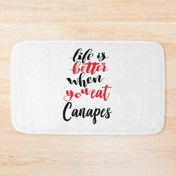Item preview, Life Is Better When You Eat Canapes designed and sold by ProjectX23.