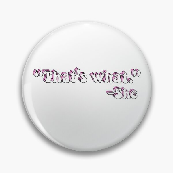 Item preview, That's what she said  designed and sold by Meri Kessler.
