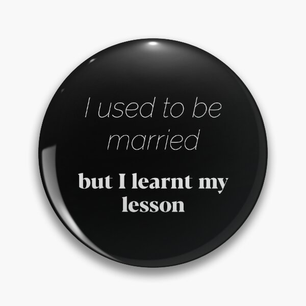 Item preview, I used to be married but I learnt my lesson designed and sold by funkybay.