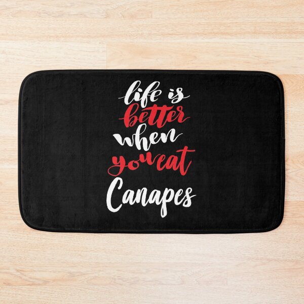 Item preview, Life Is Better When You Eat Canapes designed and sold by ProjectX23.