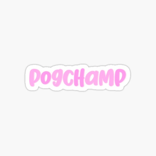 PogChamp Sticker