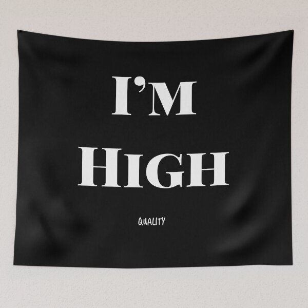 Item preview, I'm High quality designed and sold by funkybay.