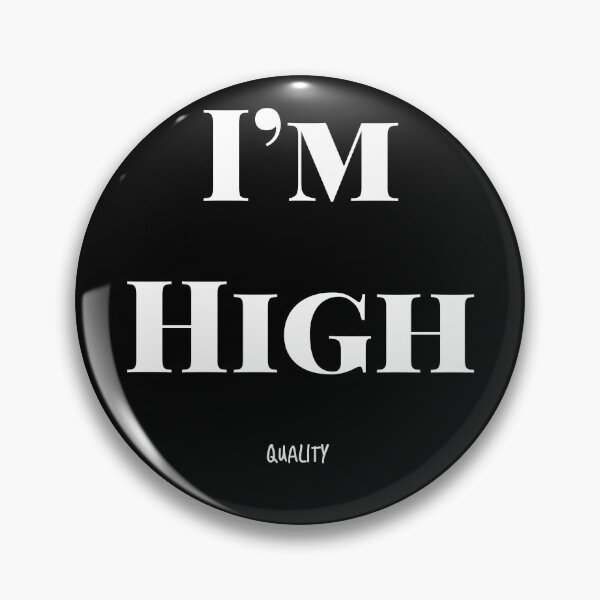 Item preview, I'm High quality designed and sold by funkybay.