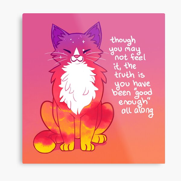"You Have Been "Good Enough" All Along" Sunset Cat Metal Print
