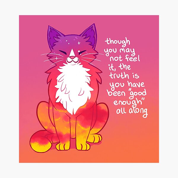 Item preview, "You Have Been "Good Enough" All Along" Sunset Cat designed and sold by thelatestkate.