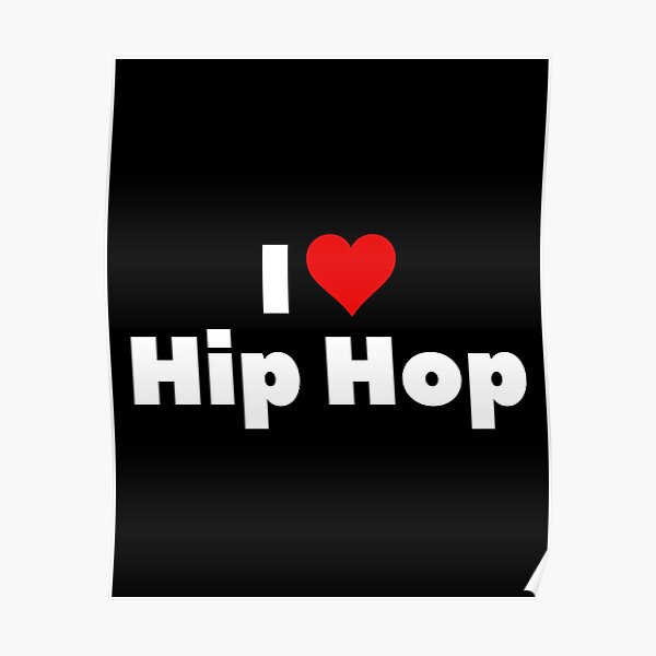 I Love Hip Hop Poster
