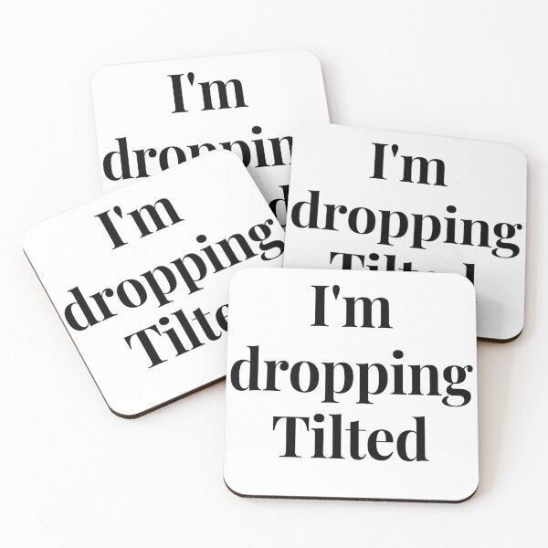 Item preview, I'm dropping tilted designed and sold by ExploreStore.