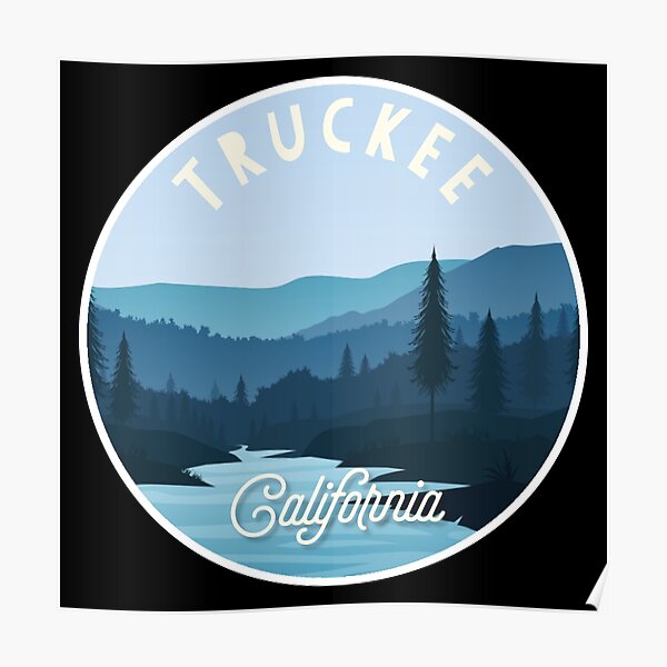 "Truckee, California" Poster for Sale by InvestingRoad Redbubble