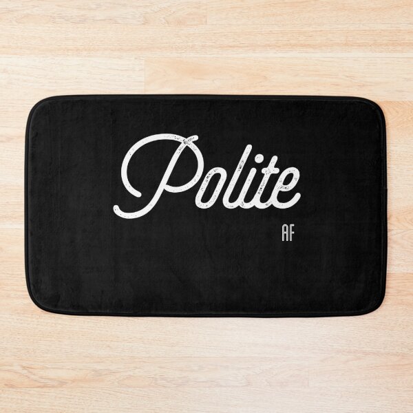 Item preview, Polite AF designed and sold by funkybay.