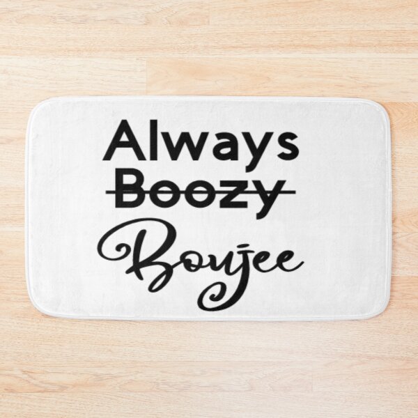Item preview, Always Boujee designed and sold by katiedcar.