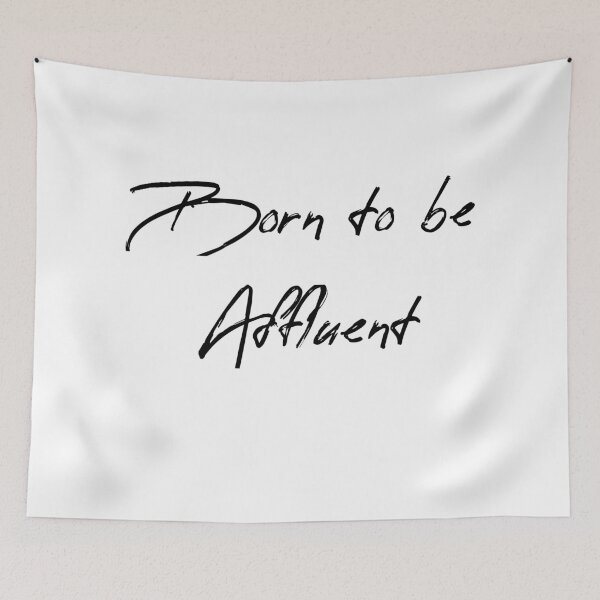Item preview, Born to be Affluent designed and sold by likebakerdo.