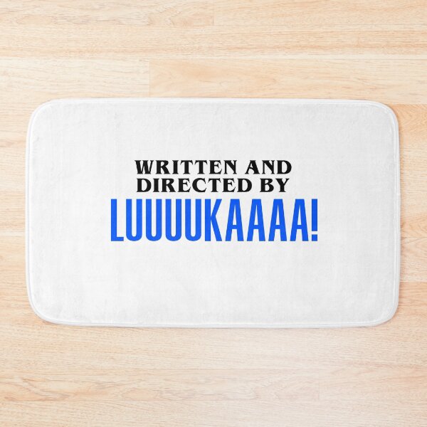 Item preview, WRITTEN AND DIRECTED BY LUUUUKAAAA! designed and sold by Younes Ettali.
