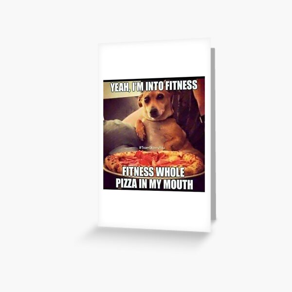 Item preview, Yeah, I'm not into fitness Fitness whole pizza in my mouth meme  designed and sold by Jau-Qunnie.