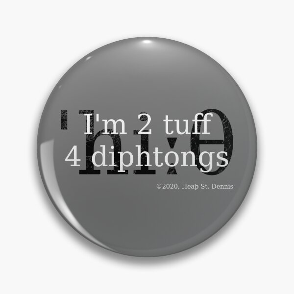 2 tuff 4 diphthongs Pin