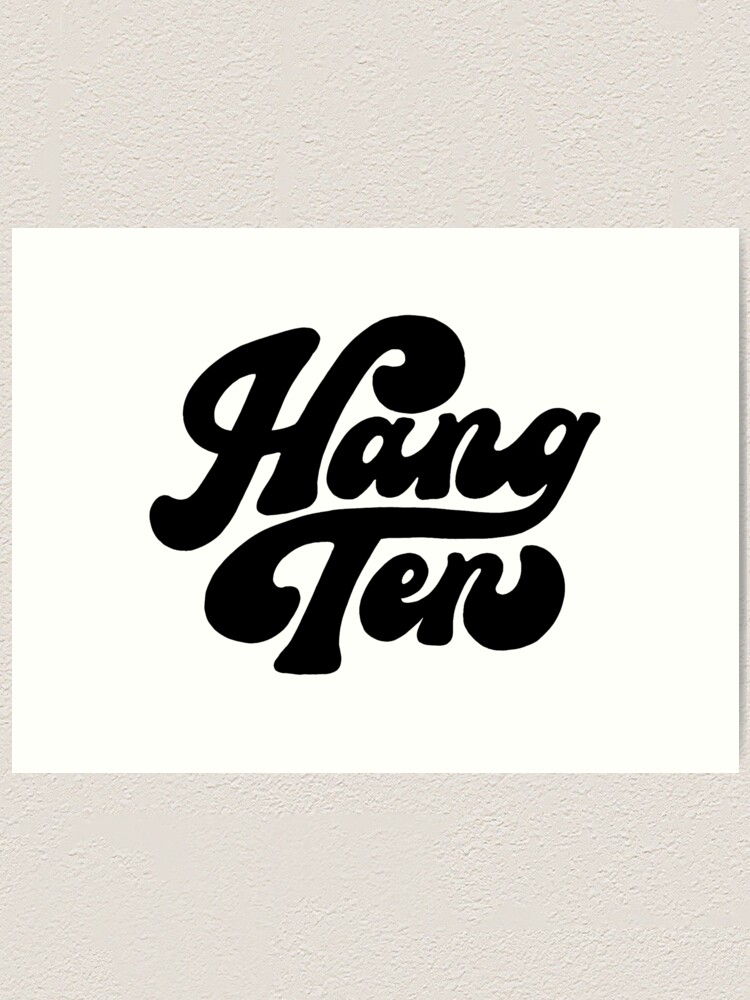 Hang Ten Surf Lettering Black Art Print for Sale by lorenklein