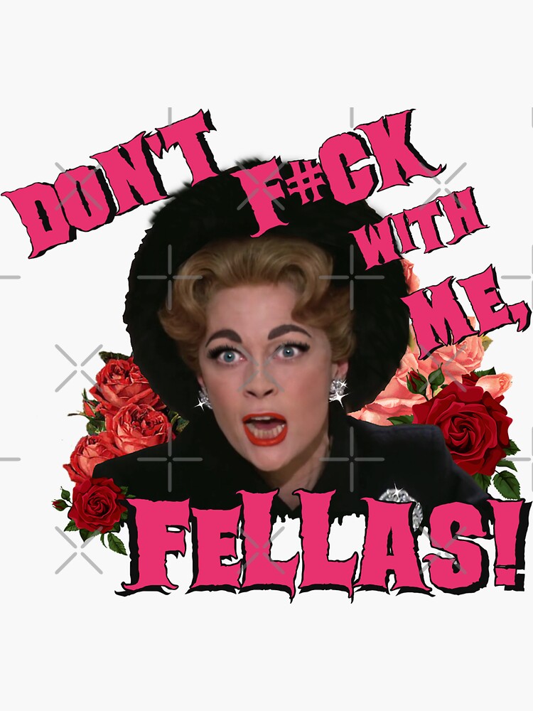 dont-f-k-with-me-fellas-mommie-dearest-quote-print-sticker-for