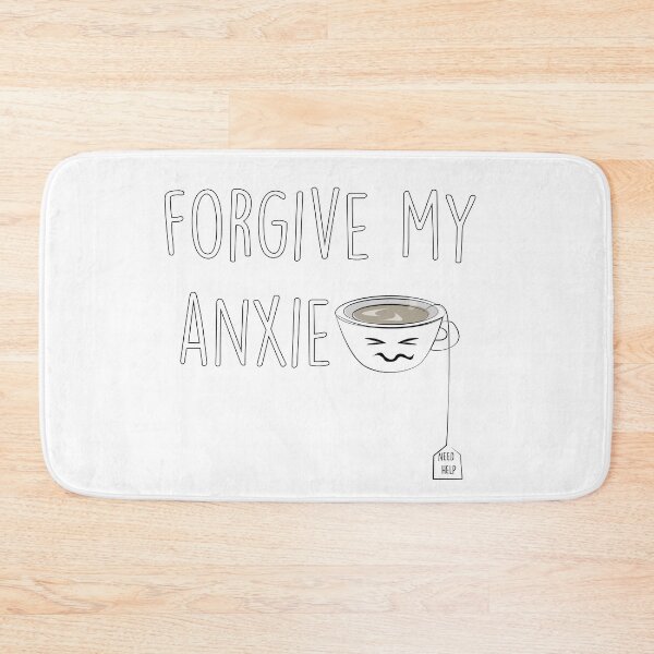 Item preview, Forgive my anxiety with Tea designed and sold by Vikymonkey.