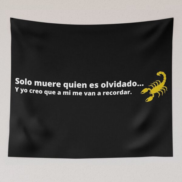Item preview, Solo muere quien es olvidado, y yo creo que a mi me van a recordar - Vis a Vis designed and sold by KauzSL.