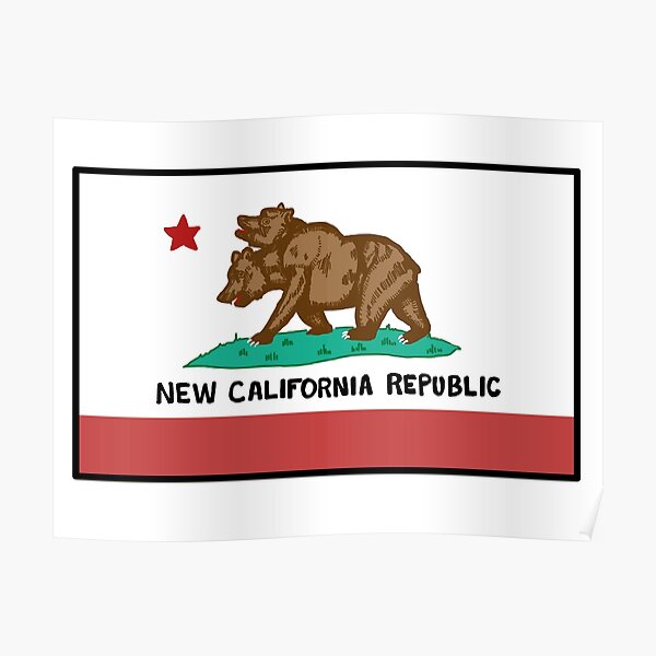 New California Republic Posters Redbubble