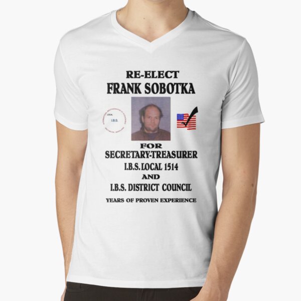 Re-Elect Frank Sobotka V-Neck T-Shirt