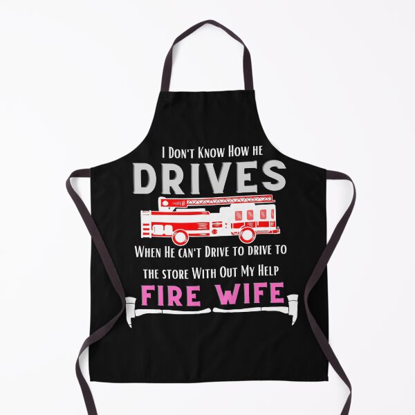 Item preview, Ironic Fires Wife ,Firefighter Husband Can't Drive designed and sold by Samsdesignshop.