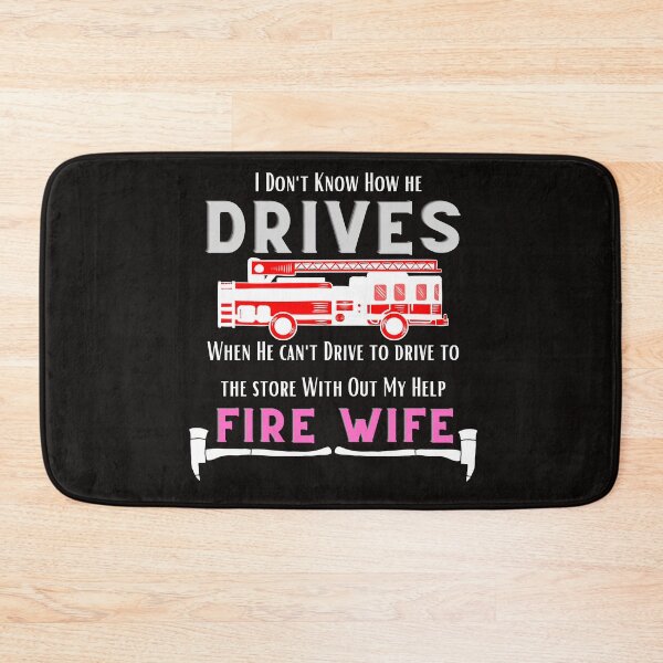 Item preview, Ironic Fires Wife ,Firefighter Husband Can't Drive designed and sold by Samsdesignshop.