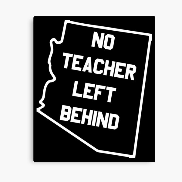 Arizona No Teacher Left Behind Protest Canvas Print
