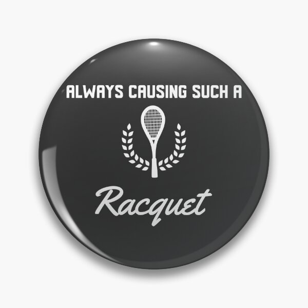 Item preview, Always Causing Such A Racquet designed and sold by EricJP.