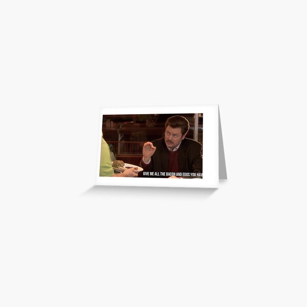Item preview, Ron Swanson--Give Me all the Bacon and Eggs You Have designed and sold by dundermifflin96.