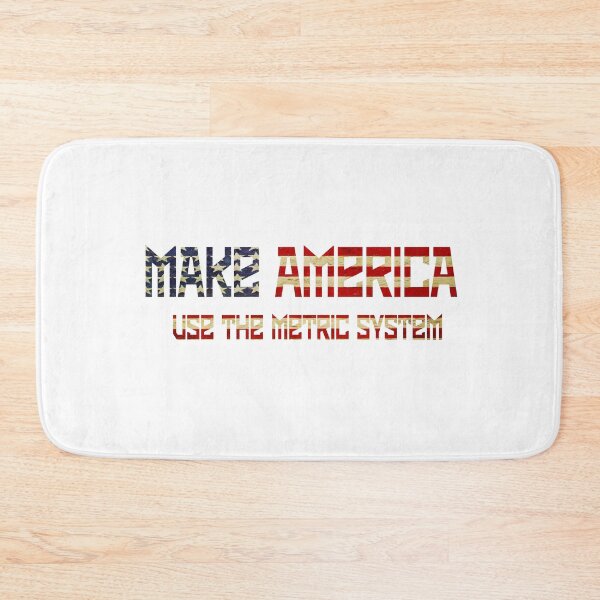 Item preview, MAKE AMERICA USE THE METRIC SYSTEM designed and sold by hajar1405.