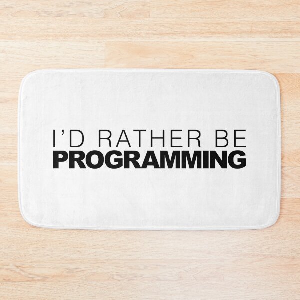 Item preview, Id rather be Programming designed and sold by LudlumDesign.