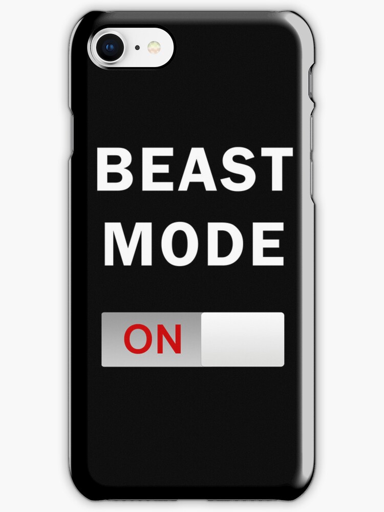 Beast Mode On Iphone Case Cover By Artemisd Redbubble